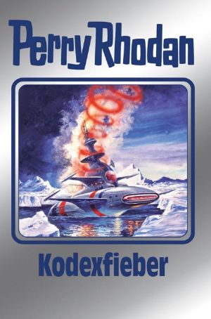 [Perry Rhodan - Silberband 154] • Kodexfieber